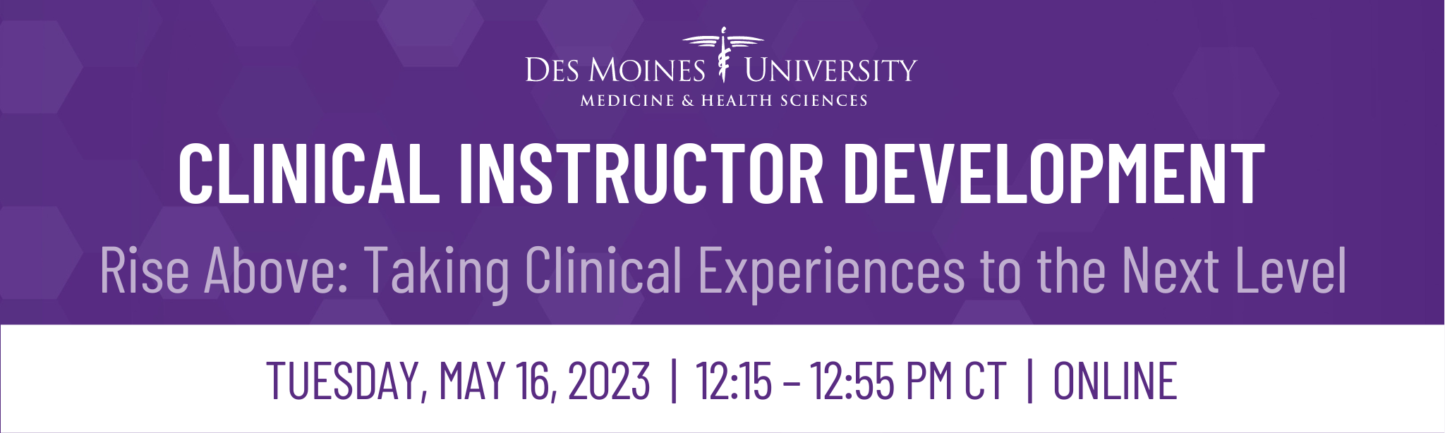 Rise Above: Taking Clinical Experiences to the Next Level | DMU CME